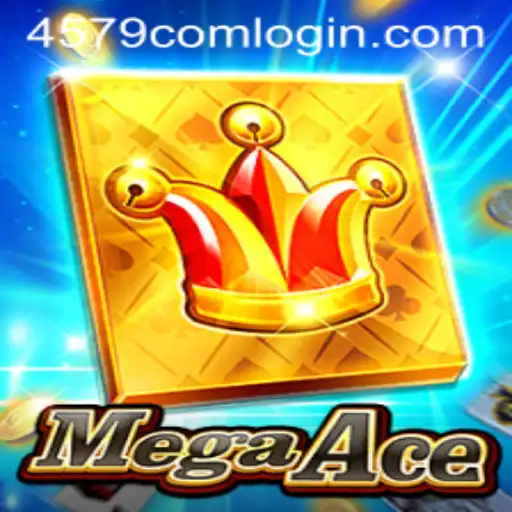 MegaAce: The Ultimate Gaming Experience Enhanced by 4579.COM
